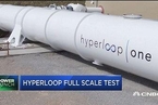 Hyperloop完成首次“全尺寸测试”